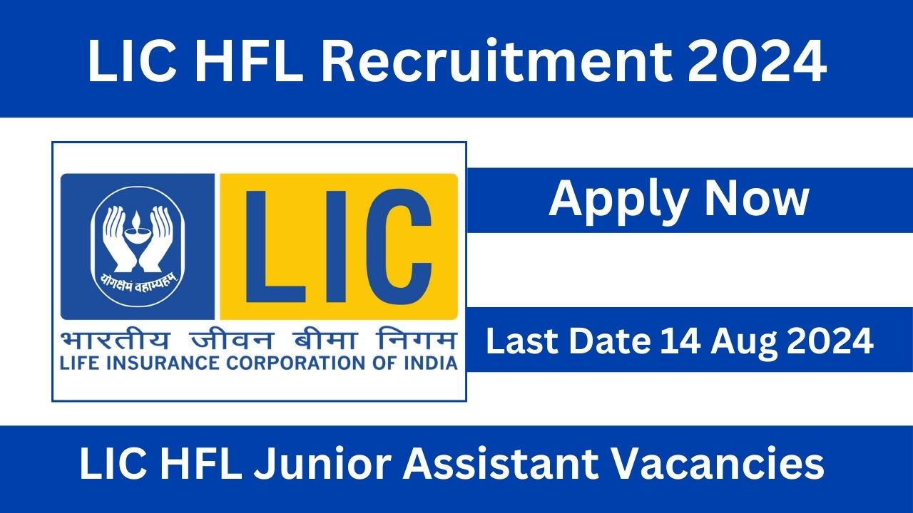 LIC HFL Junior Assistant Recruitment 2024