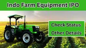 Indo Farm Equipment IPO Allotment Status